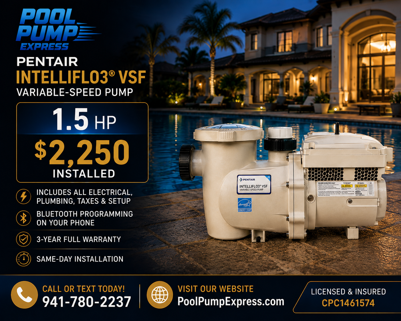 Pentair IntelliFlo3 VSF 1.5 HP — $2,250 installed. Includes all electrical, plumbing, taxes & setup. Same-day installation.